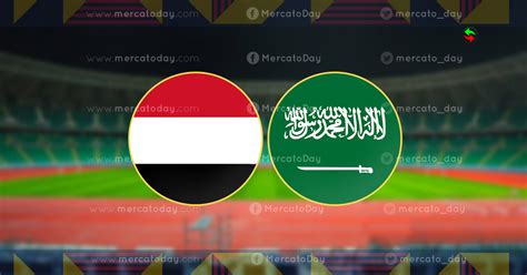 بث مباشر مباريات اليوم اليمن والسعودية